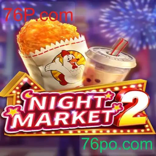 Descubra o Fascinante Mundo de NightMarket2 nas Ruas de 76P.com